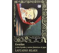 Kwaidan: y otras leyendas y cuentos fantásticos de Japón: 98 (Gótica)