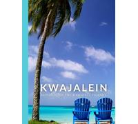 Kwajalein - Republic of the Marshall Islands: Coffee Table Book - Views from a Tropical Pacific Island Home