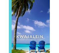 Kwajalein - Republic of the Marshall Islands: Coffee Table Book - Views from a Tropical Pacific Island Home