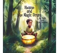 Kwame and the Magic Drum: An African tale that helps children learn bravery and kindness.