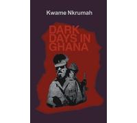 Kwame Nkrumah Dark Days in Ghana (Tapa blanda) (Importación USA)
