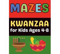 Kwanzaa Gifts for Kids : Kwanzaa Mazes Activity Book for Kids Ages 4-8: 30 Fun and Easy Holiday-Themed Mazes to Celebrate Unity and Creativity