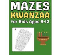 Kwanzaa Gifts for Kids : Kwanzaa Mazes Activity Book for Kids Ages 8-12: 30 Easy & Fun Holiday Mazes for Early Learners