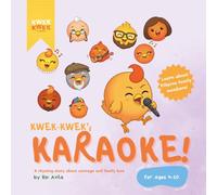 Kwek-Kwek's Karaoke: A rhyming story about courage and family love: Learn about Filipino Family Members! | For ages 4-10 | Children's Book about ... | Rhyme Stories (Kwek-Kwek's Adventures)