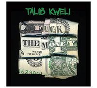 Kweli, Talib - Fuck the Money
