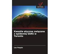 Kwestie etyczne związane z epidemią SARS w Toronto