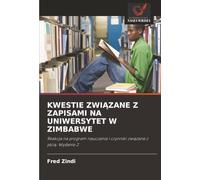 KWESTIE ZWIĄZANE Z ZAPISAMI NA UNIWERSYTET W ZIMBABWE: Reakcja na program nauczania i czynniki związane z płcią. Wydanie 2
