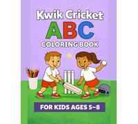 Kwik Cricket ABC Coloring Book for Kids Ages 5-8: Fun Sports Alphabet Coloring Pages with Learning Activities for Primary School Children
