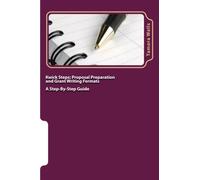 Kwik Steps: Proposal Preparation and Grantwriting Formats: A Step-By-Step Guide