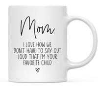 KWQDOZF Mamá, me encanta que no tengamos que decir en voz alta que soy tu taza de café favorita. Tazas de café novedosas, taza de cerámica con impresión de doble cara para té, leche, 11 oz.