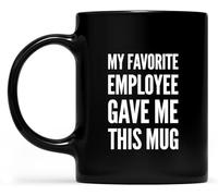 KWQDOZF Mi empleado favorito me dio esta taza, tazas de café, taza de café novedosa, taza de té de cerámica con impresión de doble cara para mamá, papá, amigo, esposa, esposo, regalo de 11 oz