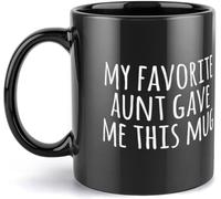 KWQDOZF Mi tía favorita me dio esta taza, tazas de café, taza de café novedosa, taza de té de cerámica con impresión de doble cara para mamá, papá, amigo, esposa, esposo, regalo de 11 oz