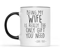 KWQDOZF Ser mi esposa es realmente el único regalo que necesitas Tazas de café Taza de café novedosa Taza de té de cerámica impresa de doble cara para mamá Papá Amigo Esposa Esposo Regalo 11oz