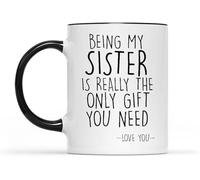 KWQDOZF Ser mi hermana es realmente el único regalo que necesitas Tazas de café Taza de café novedosa Taza de té de cerámica impresa de doble cara para mamá Papá Amigo Esposa Esposo Regalo 11oz