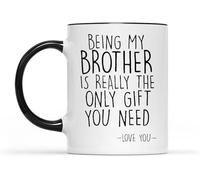 KWQDOZF Ser mi hermano es realmente el único regalo que necesitas Tazas de café Taza de café novedosa Taza de té de cerámica impresa de doble cara para mamá Papá Amigo Esposa Esposo Regalo 11oz