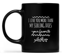 KWQDOZF Taza de café Te amo más que mi hermano, taza de café novedosa, taza de cerámica con impresión de doble cara para té, leche y asa, regalo para mujeres y hombres, 11 oz