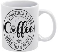 KWQDOZF Tazas de café con frases A veces me gusta más el café que a la gente, novedosas, de cerámica con doble cara impresa, para mamá, papá, amigo, esposa, esposo, regalo de 11 oz