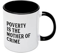 KWQDOZF Tazas de café con texto La pobreza es la madre del crimen, novedosas, de cerámica con impresión de doble cara, para mamá, papá, amigo, esposa, esposo, regalo de 11 oz