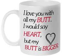 KWQDOZF Tazas de café con texto Te amo con todo mi trasero, novedosas, de cerámica con impresión de doble cara, para mamá, papá, amigo, esposa, esposo, regalo de 11 oz