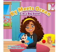Ky Meets Ocean: A Funny and Heartwarming Big Sister Book for Kids Ages 3-9 (My Bravehearts)