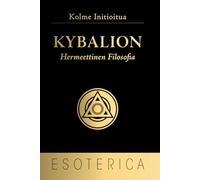 KYBALION: Hermeettinen Filosofia
