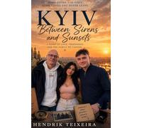 Kyiv Between Sirens and Sunsets (Unexpected Journey)
