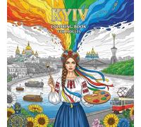Kyiv Coloring Book for Adults: From the Heart of Ukraine Bold and Easy Pages Simple Designs for Travel and Relaxation for Adults, Teens, Seniors to ... Stress (Coloring series of European capitals)