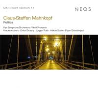Kyiv Symphony Orchestra, Vitalii Protasov, Frauke - Claus-Steffen Mahnkopf: Politica