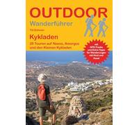 Kykladen 28 Touren auf Naxos, Amorgos und den Kleinen Kykladen: Tagestouren, Rundwanderwege und leichte Wanderungen. Alle Wanderwege mit GPS-Tracks: 515 (Outdoor Wanderführer Regional)