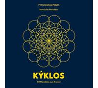 Kyklos - Mandalas inspiriert vom Kreis: 50 geometrische Ausmalmotive für Erwachsene | Meditation, Achtsamkeit & kreative Entspannung: Geometrische ... | Premium-Designs aus Mathematik & Kultur