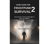 Kyla B Davies Game Guide for Frostpunk 2 Surviva (Tapa blanda) (Importación USA)