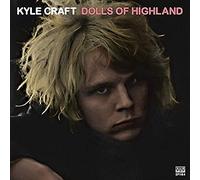 Kyle Craft - Dolls Of Highland