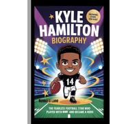 KYLE HAMILTON BIOGRAPHY: The Fearless Football Star Who Played with Heart and Became a Hero