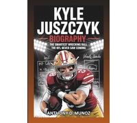 KYLE JUSZCZYK BIOGRAPHY: The Smartest Wrecking Ball The NFL Never Saw Coming