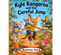 Kyle Kangaroo and the Careful Jump (Little by Little)