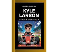 KYLE LARSON: Zoom, Boom and Racing Room A Biography Book for Kids