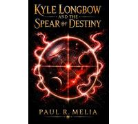 KYLE LONGBOW and the SPEAR OF DESTINY: A wormhole steals them. An academy traps them. A spacecraft frees them. Could a spear be their saviour? Book 3 of the Kyle Longbow sci fi/fantasy series.