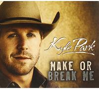 Kyle Park - Make Or Break Me