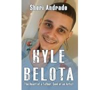 "KYLE" The Heart Of A Father, The Soul Of An Artist