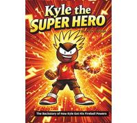 Kyle, The Super Hero: The Backstory of How Kyle Got His Fireball Powers (Autism Funnies)