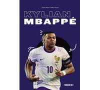 Kylian Mbappé: Potencia, técnica e inteligencia (Libros singulares)