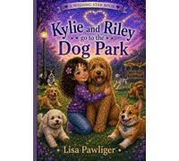 Kylie and Riley Go to the Dog Park (Wishing Star)