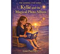 Kylie and the Magic Photo Album (Wishing Star)