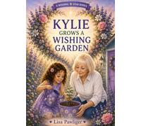 Kylie Grows a Wishing Garden (Wishing Star)