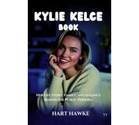 Kylie Kelce Book: Her Life Story, Family, and Balance Behind the Public Persona