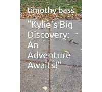 "Kylie’s Big Discovery: An Adventure Awaits!"