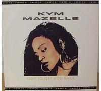 Kym Mazelle - Got to get you back (Remix) [VINYL]