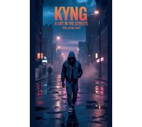 "Kyng: A Life in the Streets"