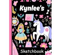 Kynlee's Sketchbook: Personalized Unicorn Journal with Blank Pages - Drawing & Doodling Book for Creative Girls and Kids
