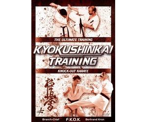 Kyokushinkai The Ultimate Training Knock-Out Karate by Bertrand Kron